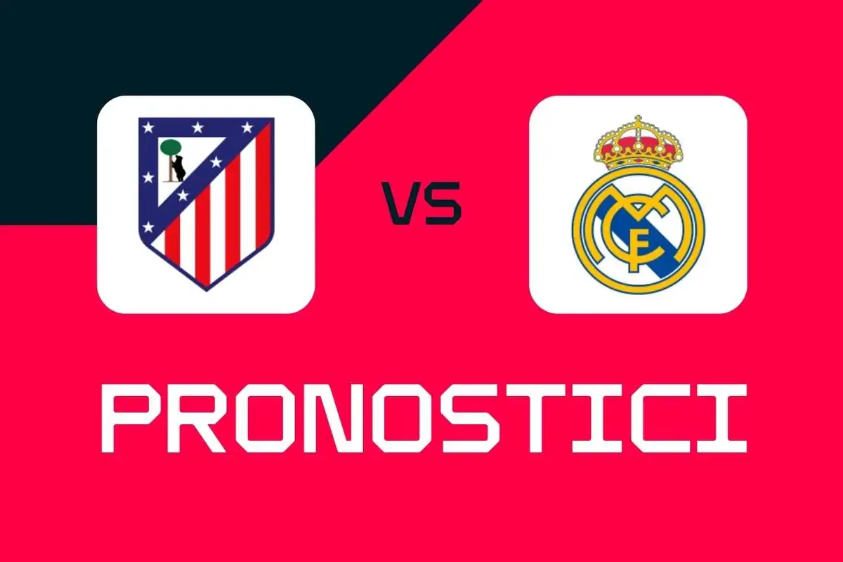 Liga, Atletico Madrid-Real Madrid: pronostici, migliori scommesse e quote