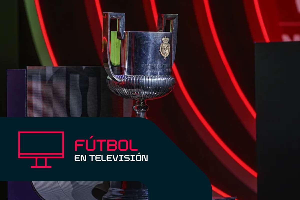 Horarios y canales de TV de los octavos de la Copa del Rey | Flashscore ...