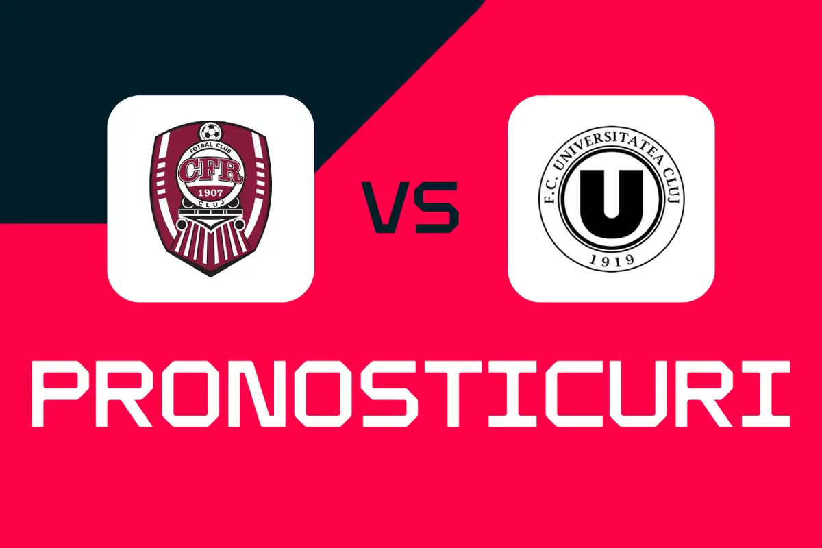 CFR Cluj - Universitatea Cluj: Pronosticuri, cele mai bune pariuri și cote Superliga