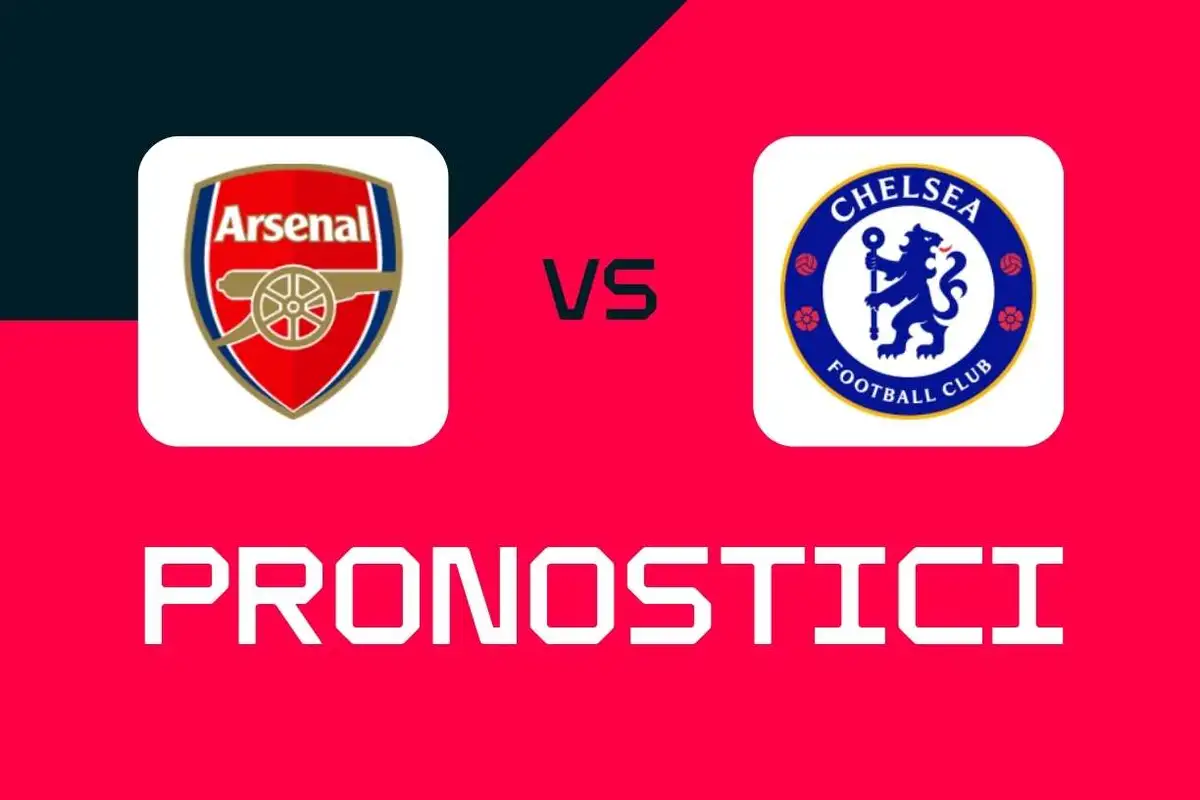 Premier League, Arsenal-Chelsea: pronostici, migliori scommesse e quote
