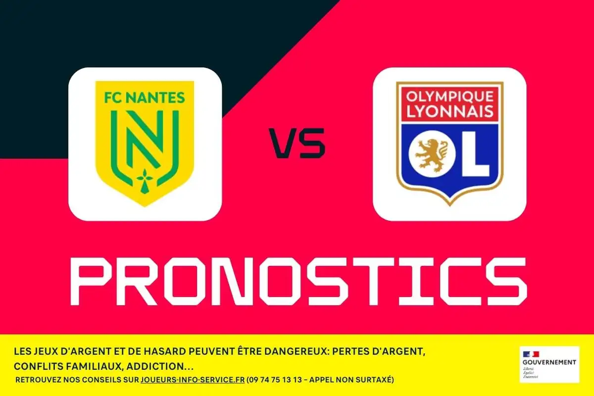 Nantes - Lyon : pronostics, meilleurs paris et cotes (Ligue 1)