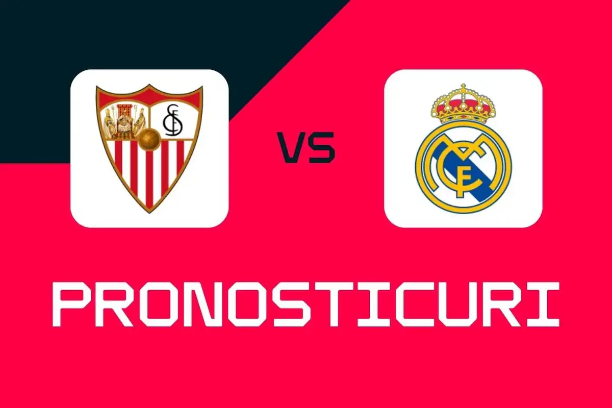 Sevilla - Real Madrid: Pronosticuri, cele mai bune pariuri și cote (La Liga)