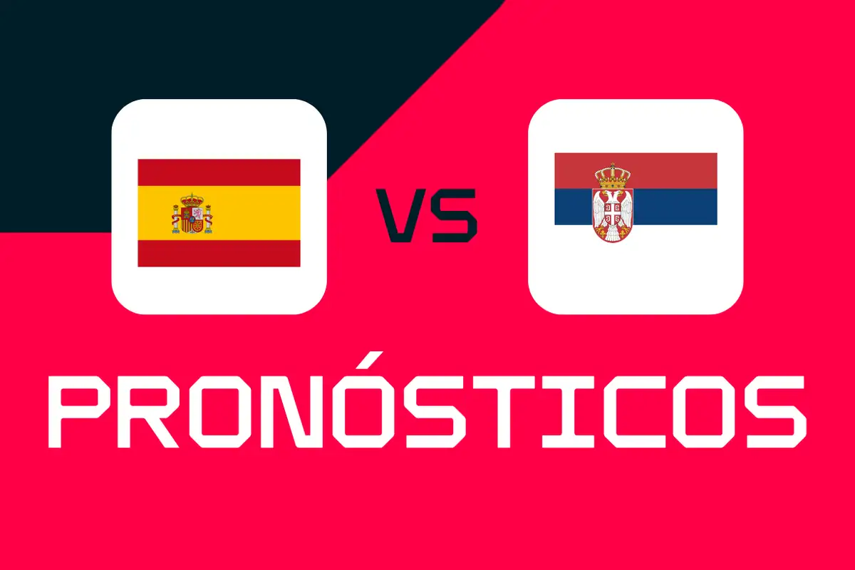 España - Serbia: Pronósticos, Mejores Apuestas y Cuotas (Amistoso)
