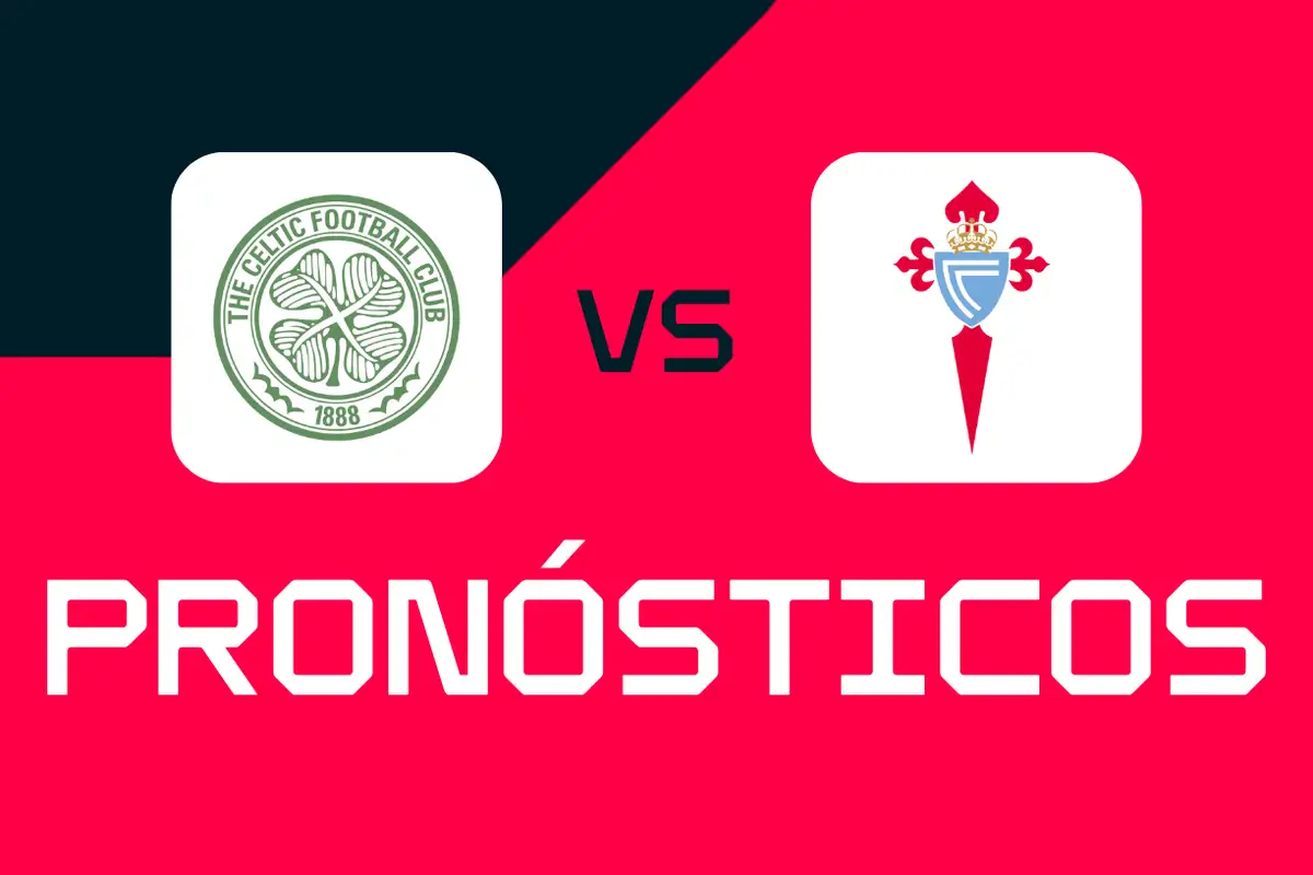 Celtic - Celta: pronósticos, mejores apuestas y cuotas (Europa League)