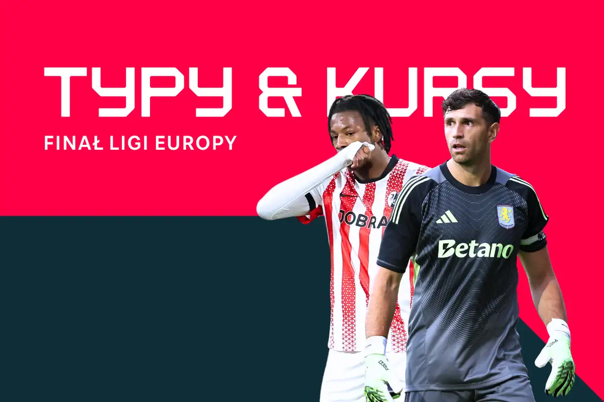 Freiburg – Aston Villa: Typy bukmacherskie, najlepsze kursy i zakłady (Finał Ligi Europy)
