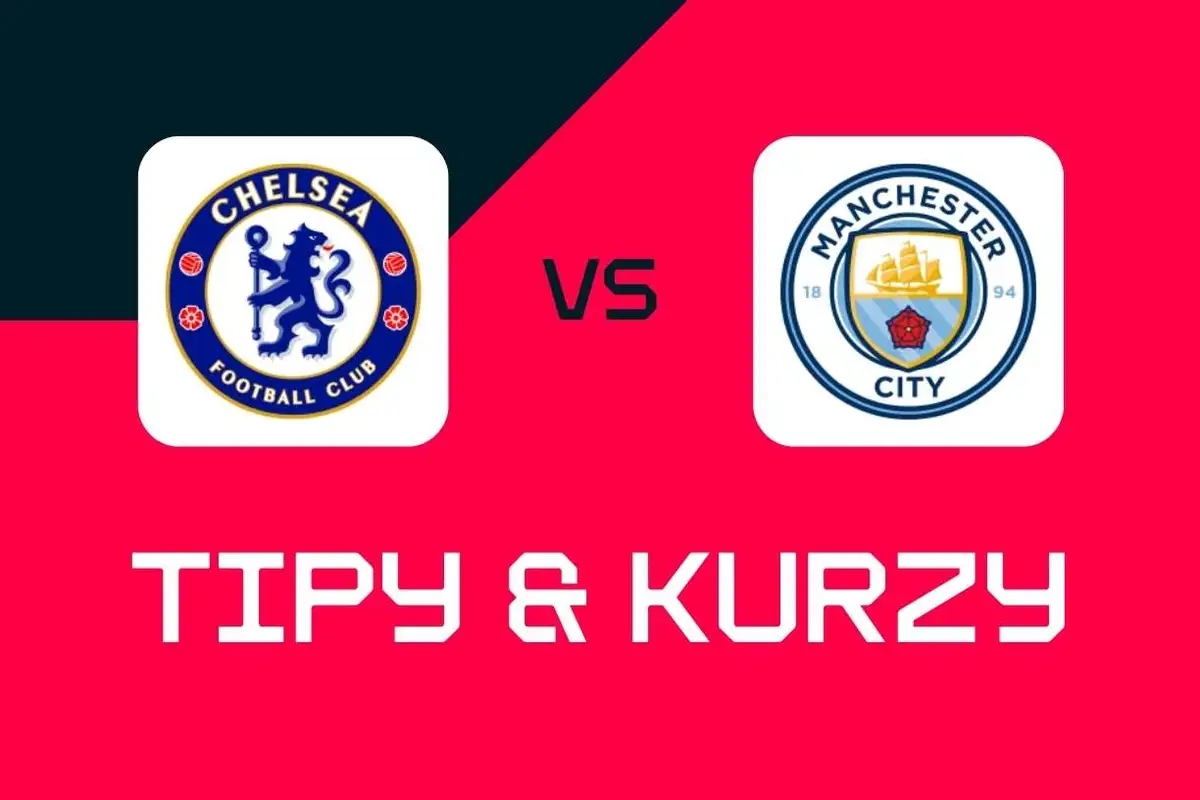 Chelsea - Manchester City: Tipy, najlepšie stávky a kurzy (Premier League)