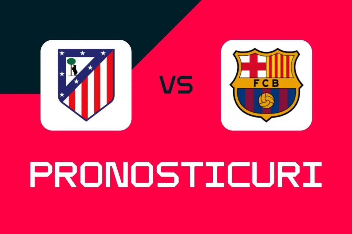 Atletico - Barcelona: Pronosticuri, cele mai bune pariuri și cote (La Liga)