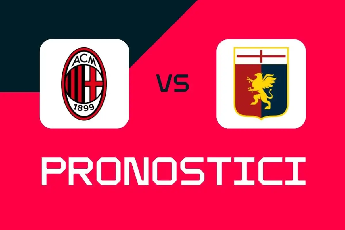 Serie A, Milan-Genoa: pronostici, migliori quote e scommesse