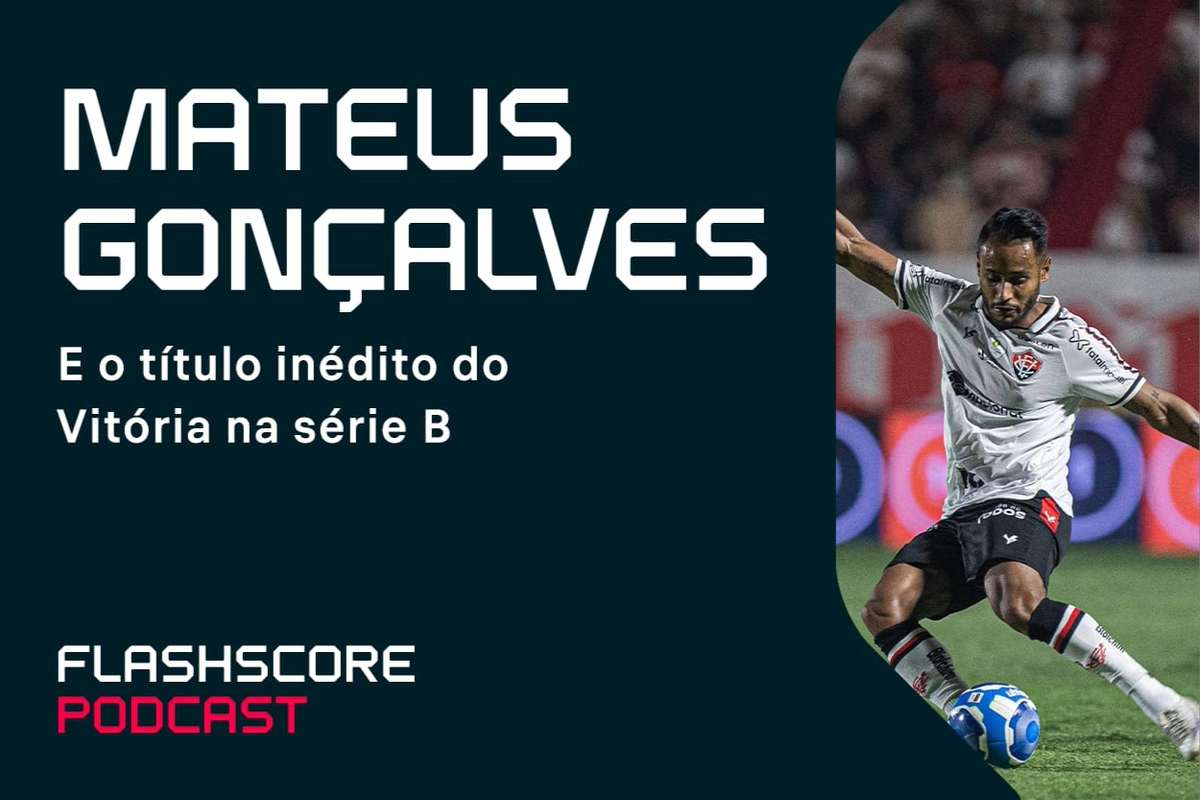 Mateus Gonçalves Fala Ao Flashscore Podcast Sobre O Título Do Vitória ...