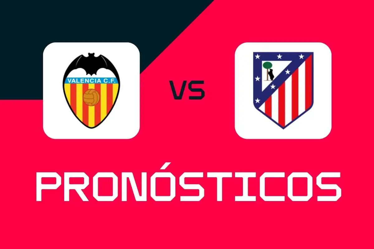 Valencia - Atlético de Madrid: Pronósticos, Mejores Apuestas y Cuotas (LaLiga)