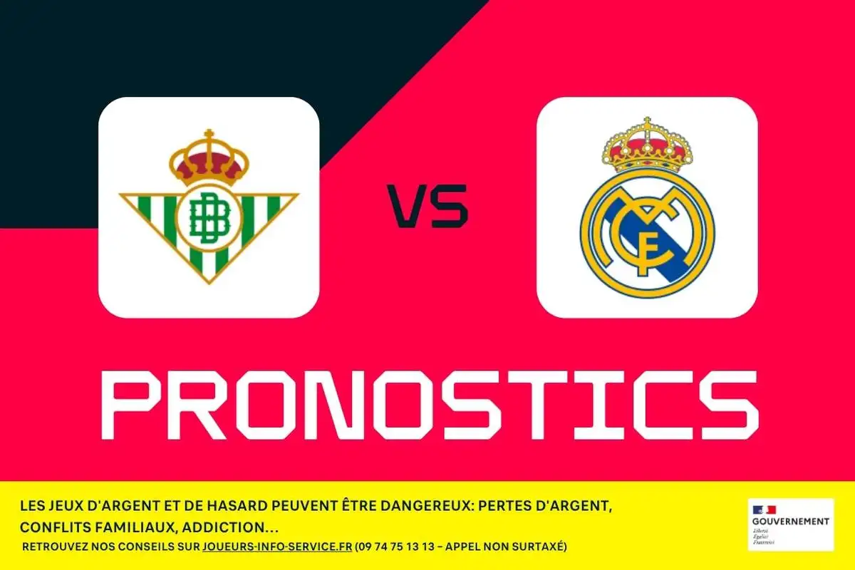 Betis - Real Madrid : pronostics, meilleurs paris et cotes (Liga)