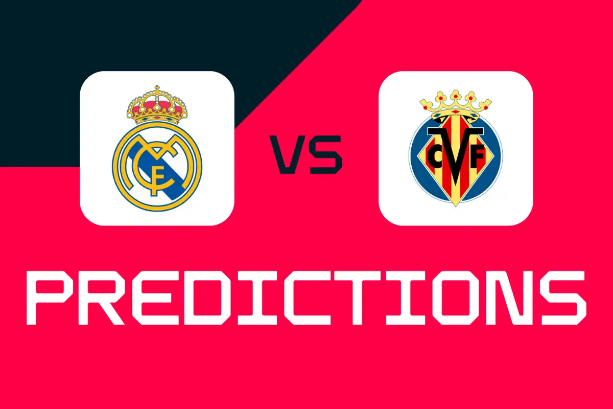 Real Madrid vs Villarreal: LaLiga predictions, best bets and odds