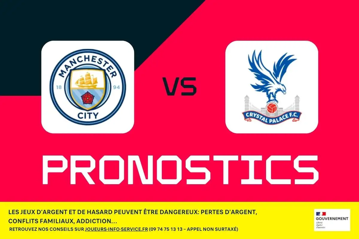 Manchester City - Crystal Palace : pronostics, meilleurs paris et cotes (Premier League)