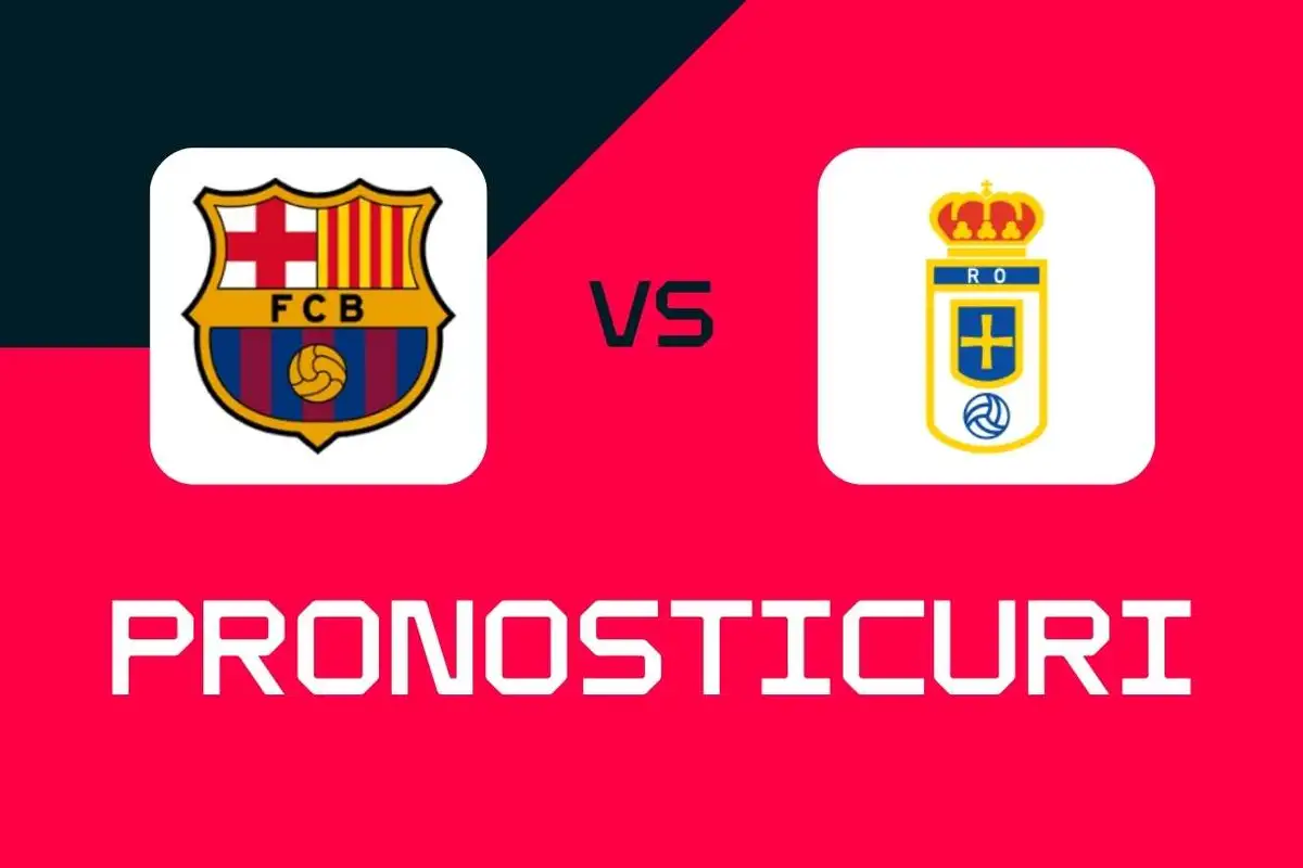Barcelona - Oviedo: Pronosticuri, cele mai bune pariuri și cote (La Liga)