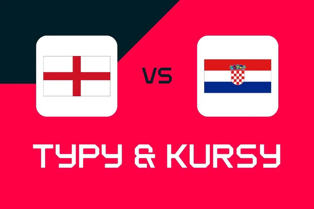 Anglia - Chorwacja: Typy bukmacherskie, najlepsze kursy i zakłady (Mistrzostwa Świata)