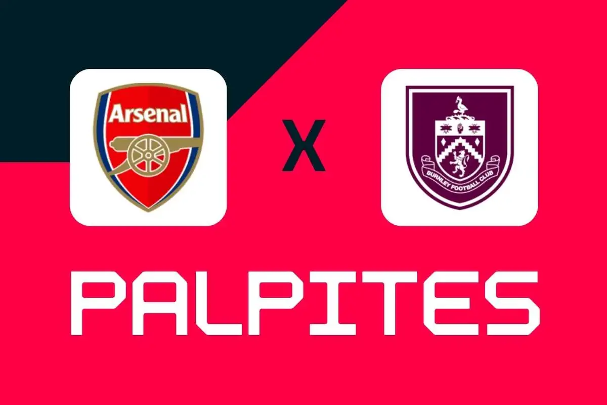 Arsenal x Burnley: Palpites, Melhores Apostas e Odds (Premier League)