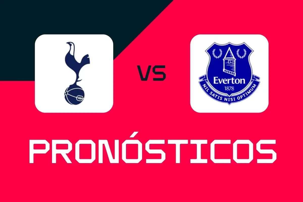 Tottenham - Everton: Pronósticos, mejores apuestas y cuotas (Premier League)