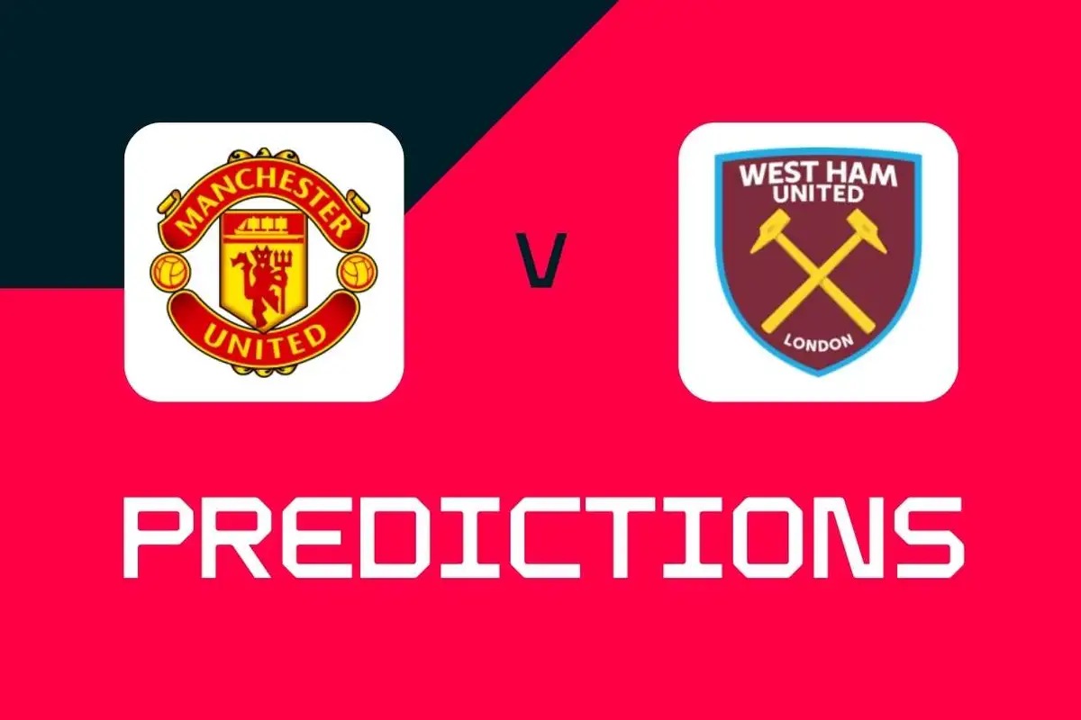 Man Utd v West Ham: Premier League predictions, best bets and odds