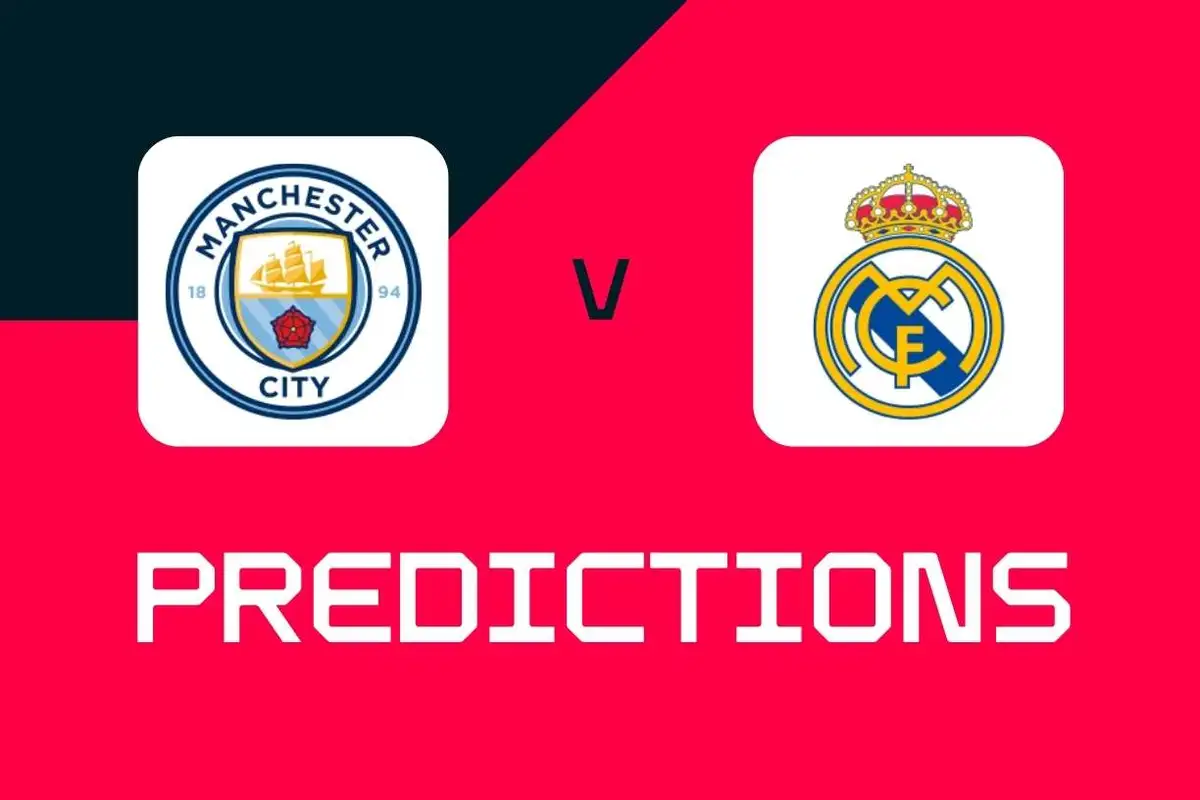 Man City v Real Madrid: Champions League Predictions, Best bets and Odds