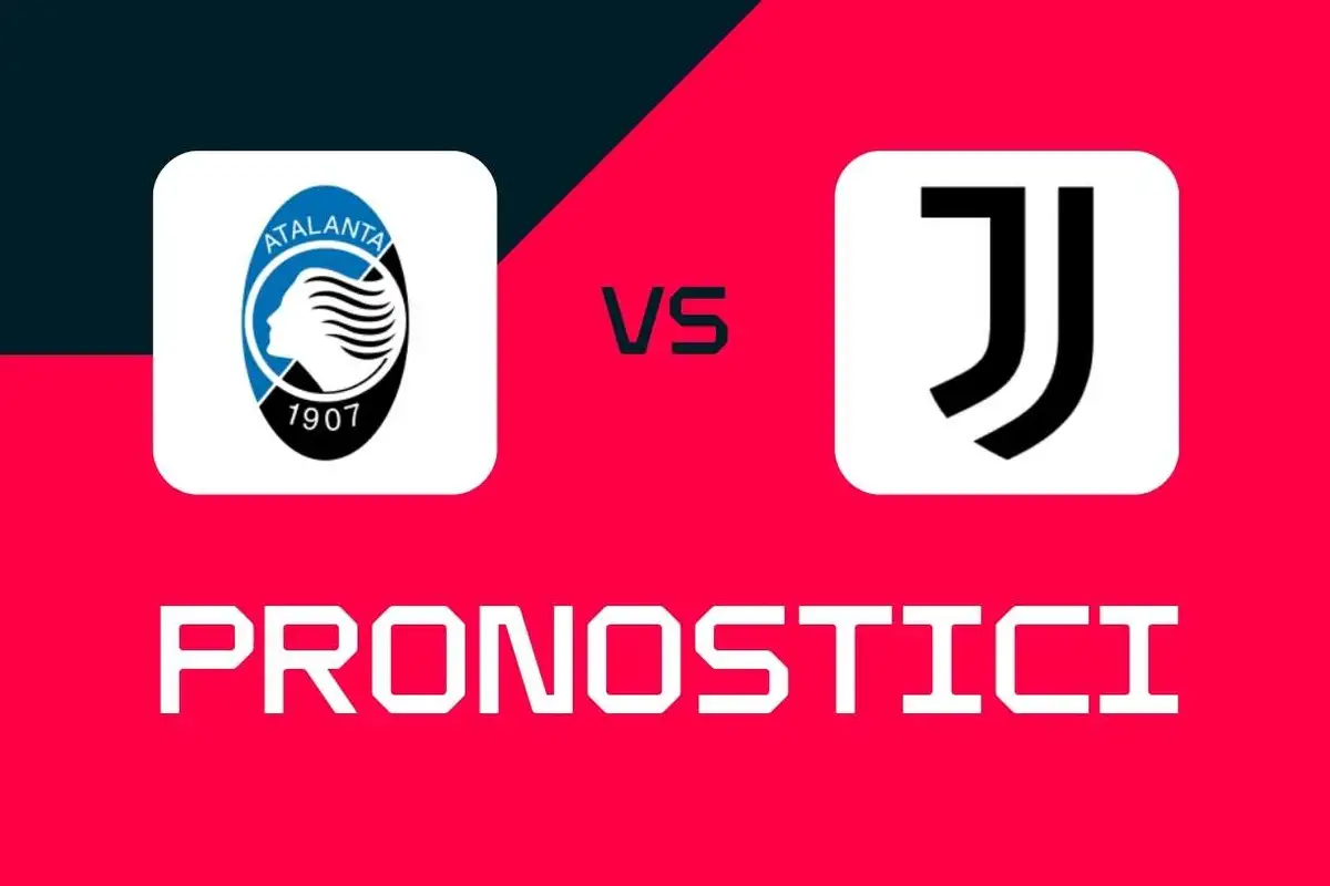Serie A, Atalanta-Juventus: pronostici, migliori quote e scommesse