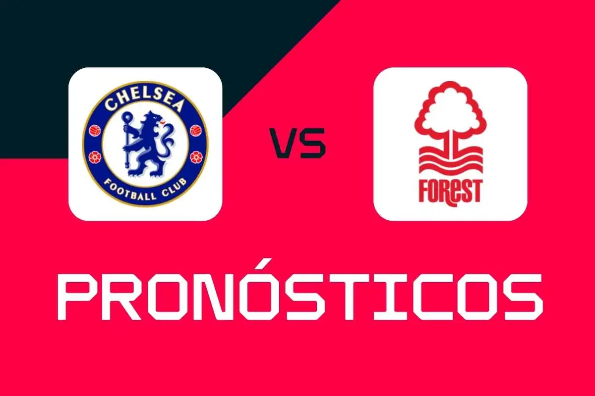 Chelsea vs. Nottingham Forest: pronósticos, mejores apuestas y cuotas (Premier League)