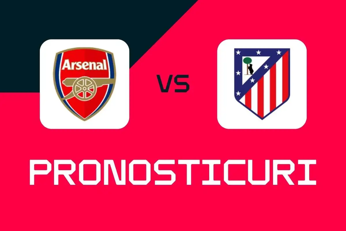 Arsenal - Atletico Madrid: Pronosticuri, cele mai bune pariuri și cote (Champions League)