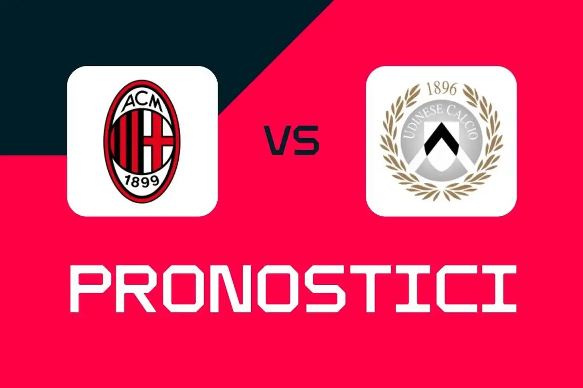 Serie A, Milan-Udinese: pronostici, migliori quote e scommesse