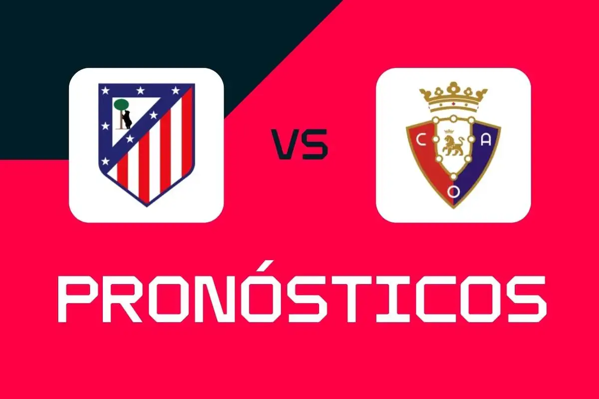 Atlético de Madrid - Osasuna: pronósticos, mejores apuestas y cuotas (LaLiga)