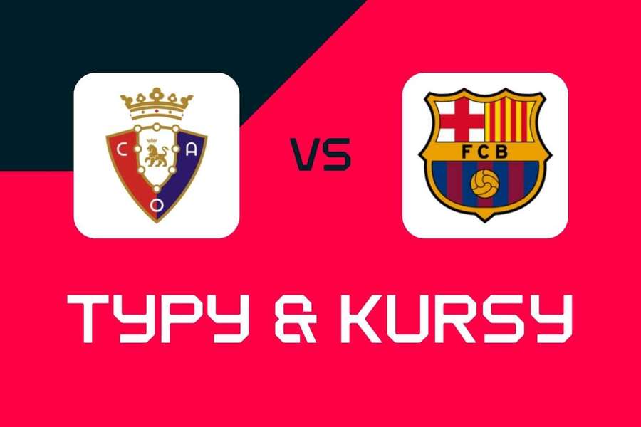 Osasuna - FC Barcelona: Typy bukmacherskie, najlepsze kursy i zakłady (LaLiga)