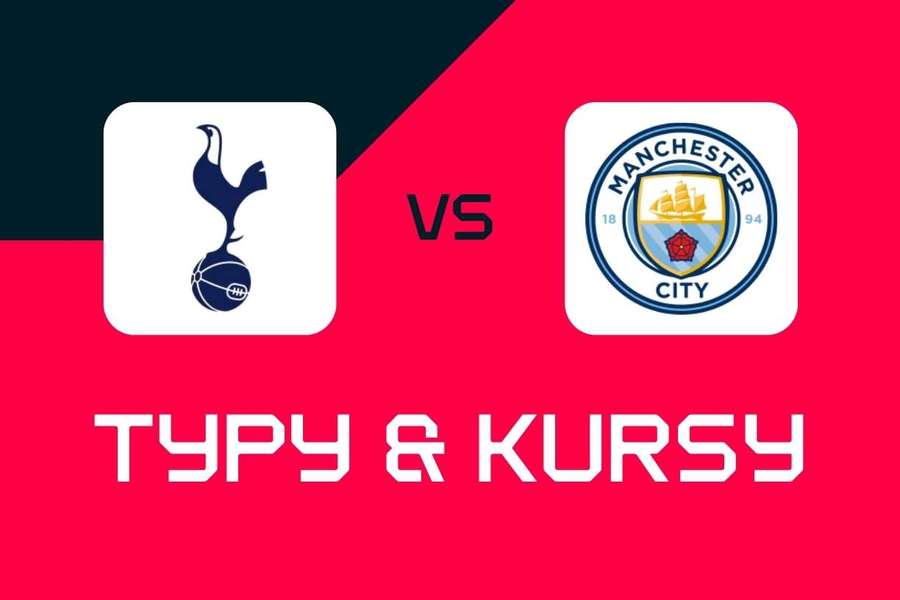 Tottenham – Manchester City: Typy bukmacherskie, najlepsze kursy i zakłady (Premier League)
