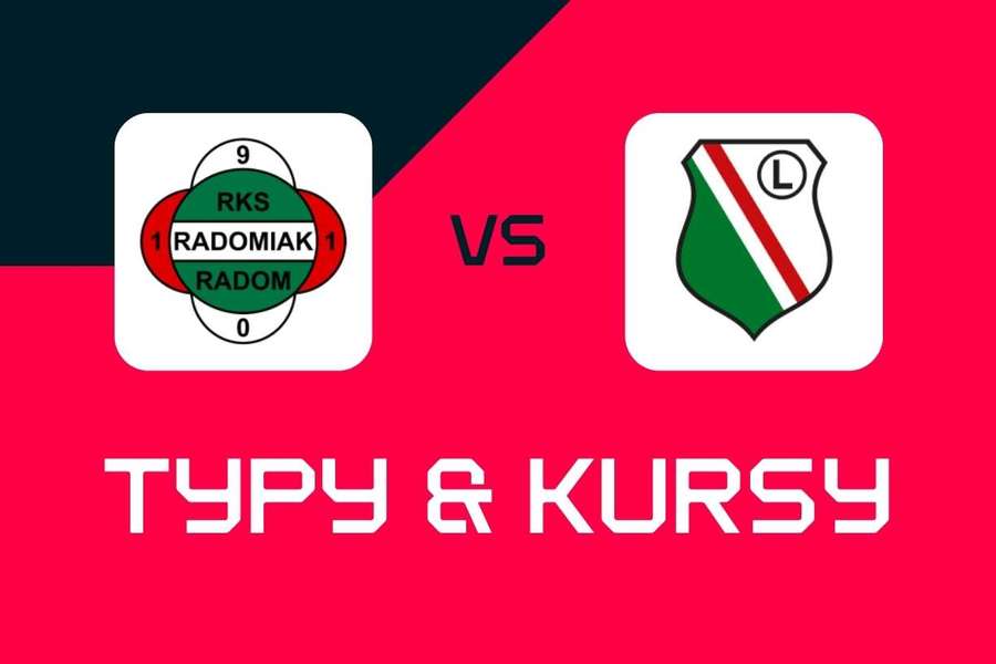Radomiak Radom - Legia Warszawa: Typy bukmacherskie, najlepsze kursy i zakłady (Ekstraklasa)