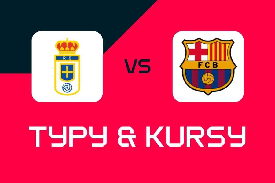 Real Oviedo - FC Barcelona: Typy bukmacherskie, najlepsze kursy i zakłady (LaLiga)