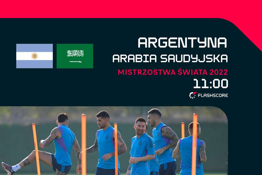 Argentyna - Arabia Saudyjska | mecz o 11:00