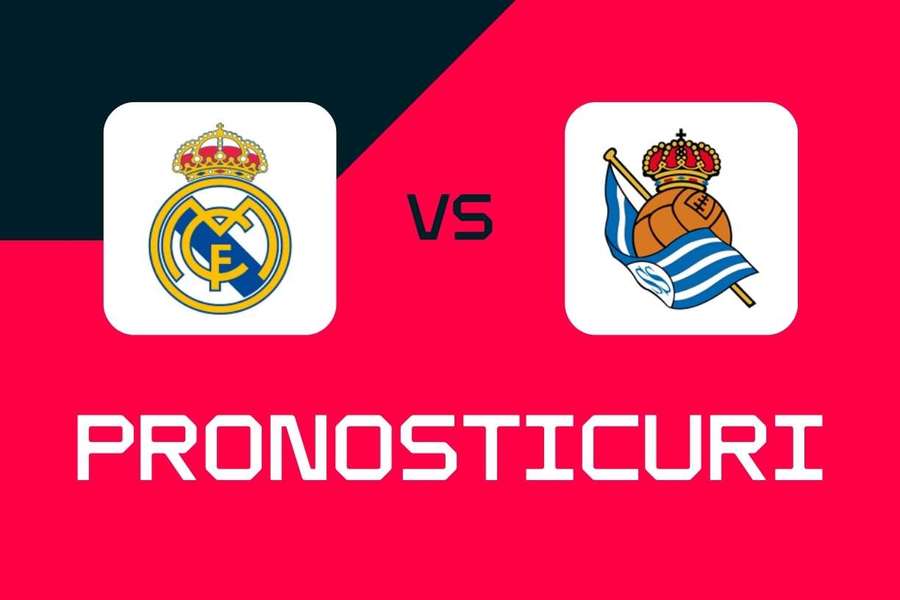 Real Madrid - Real Sociedad: Pronosticuri, cele mai bune pariuri și cote (LaLiga)