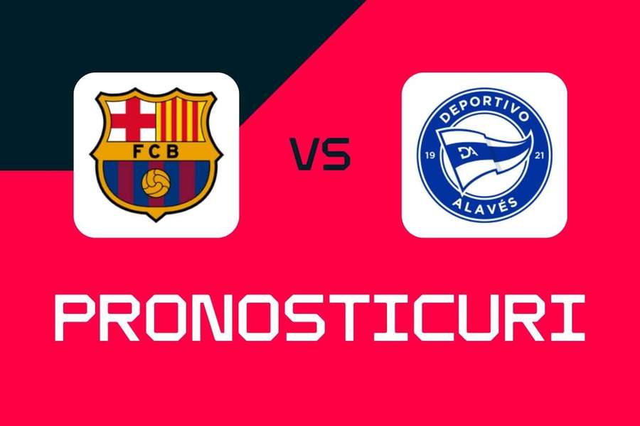 Barcelona - Alaves: Pronosticuri, cele mai bune pariuri și cote (LaLiga)