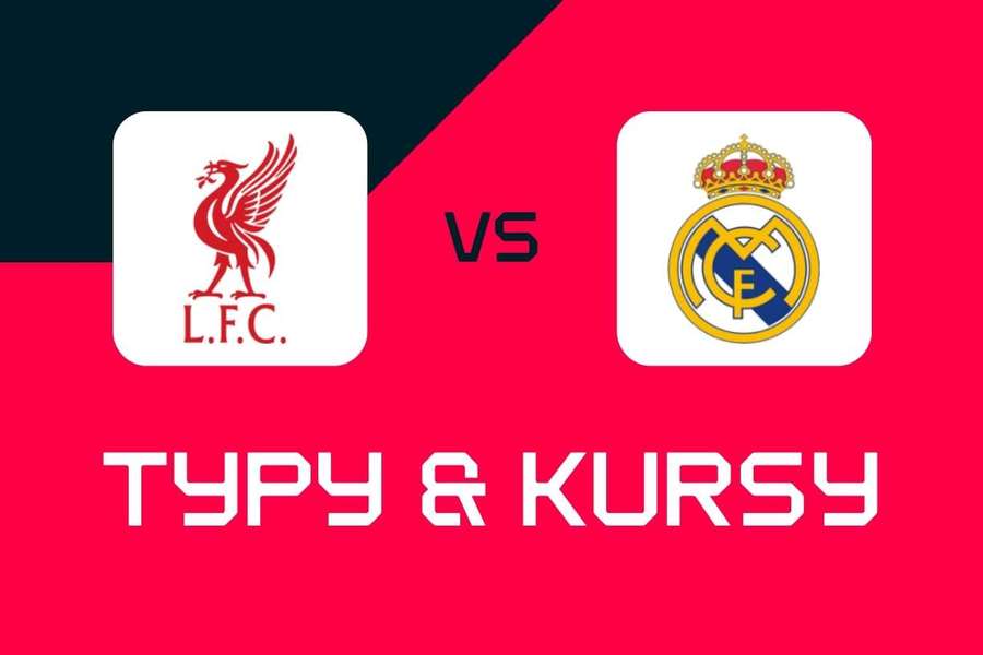Liverpool - Real Madryt: Typy bukmacherskie, najlepsze kursy i zakłady (Liga Mistrzów)