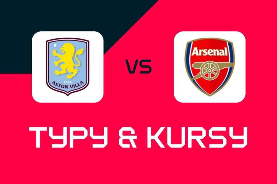 Aston Villa - Arsenal: Typy bukmacherskie, najlepsze kursy i zakłady (Premier League)