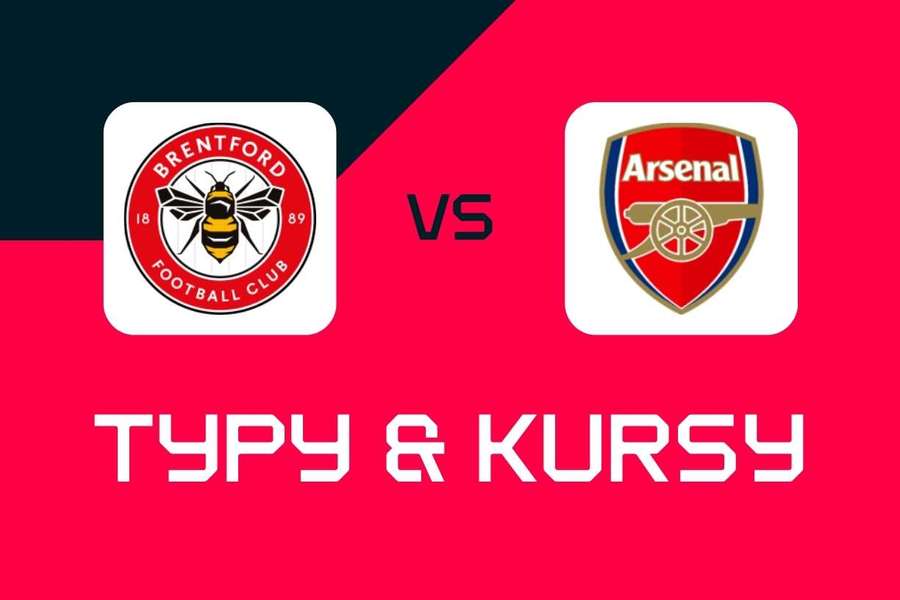 Brentford – Arsenal: Typy bukmacherskie, najlepsze kursy i zakłady (Premier League)