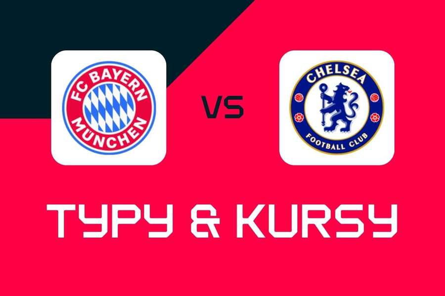 Bayern Monachium - Chelsea: Typy bukmacherskie, najlepsze kursy i zakłady (Liga Mistrzów)