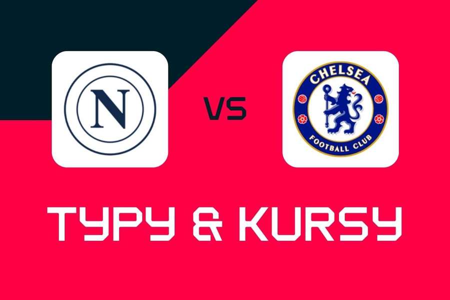 Napoli - Chelsea: Typy bukmacherskie, najlepsze kursy i zakłady (Liga Mistrzów)