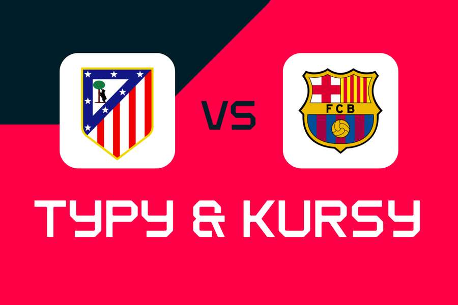 Atletico Madryt - FC Barcelona: Typy bukmacherskie, najlepsze kursy i zakłady (Puchar Króla)