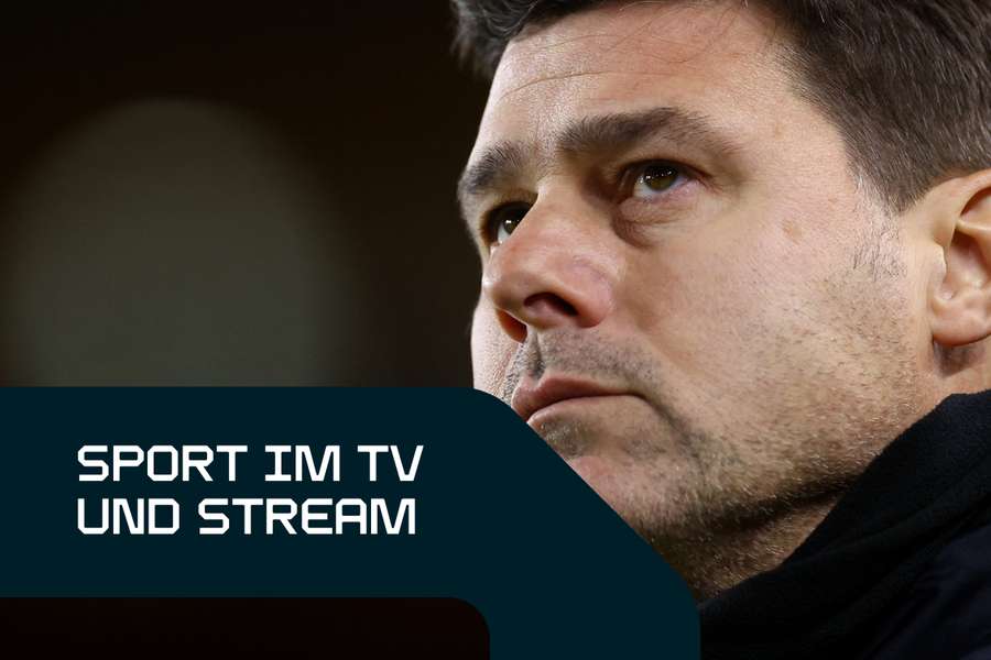 Sport live am Dienstag: Mauricio Pochettino und der FC Chelsea müssen um den Einzug nach Wembley zittern.