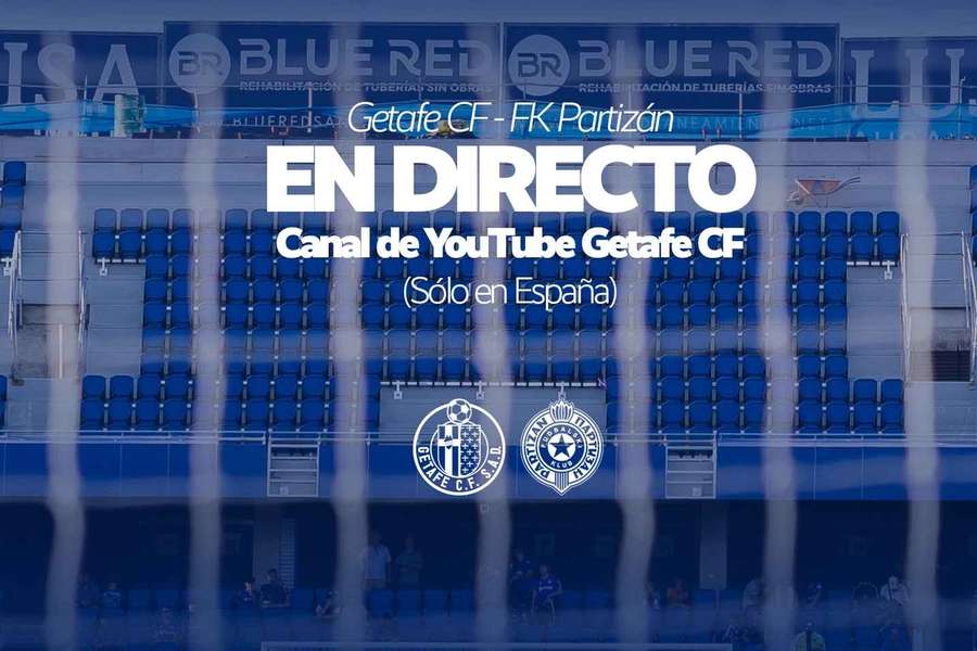 Los aficionados del Getafe podrán ver el partido contra el Partizán en YouTube Los aficionados del Getafe podrán ver el partido contra el Partizán en YouTube