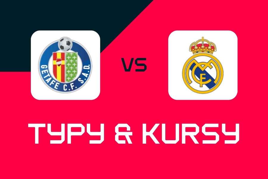Getafe - Real Madryt: Typy bukmacherskie, najlepsze kursy i zakłady (LaLiga)