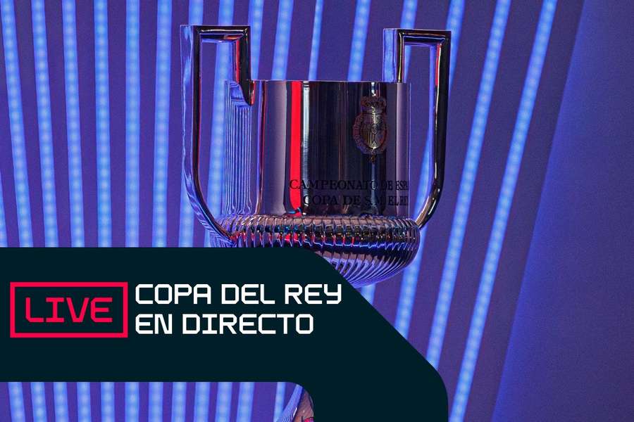 Sigue la Copa del Rey en directo