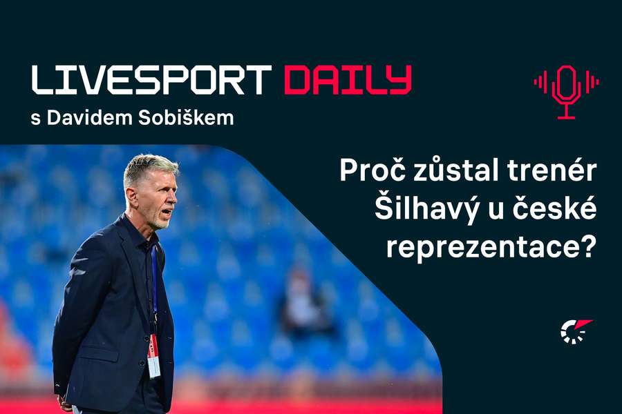 Livesport Daily #108: Proč zůstal trenér Šilhavý u reprezentace, vysvětluje David Sobišek