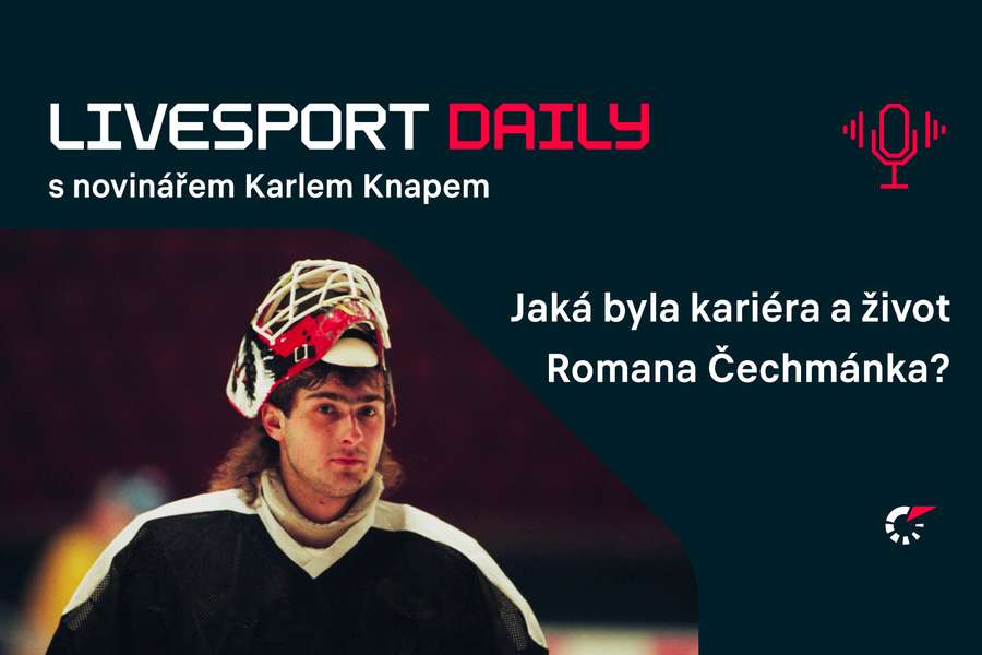 Livesport Daily #128: Jaká byla kariéra a život Romana Čechmánka, vypráví Karel Knap.