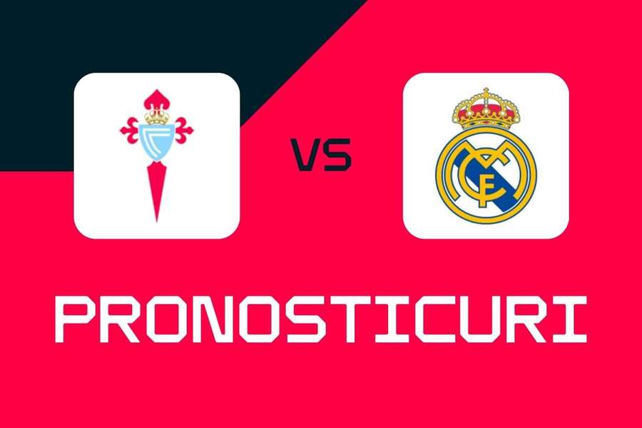 Celta Vigo - Real Madrid: Pronosticuri, cele mai bune pariuri și cote (La Liga)