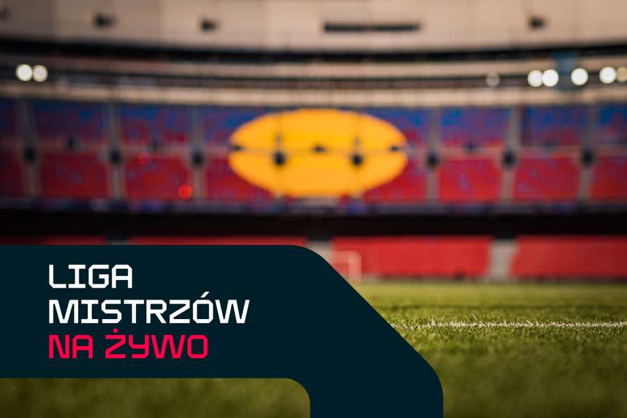Liga Mistrzów NA ŻYWO: