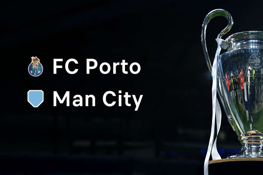 Porto v Man City Porto v Man City